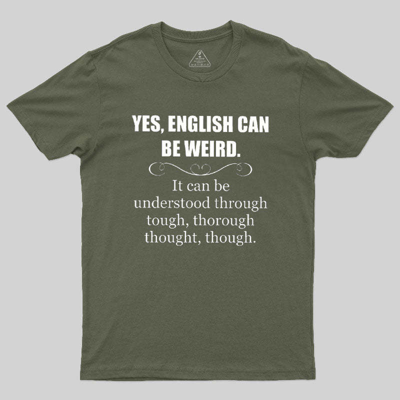English Can Be Weird T-Shirt
