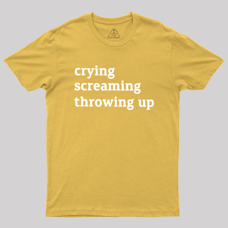 Crying Screaming Throwing Up Geek T-Shirt