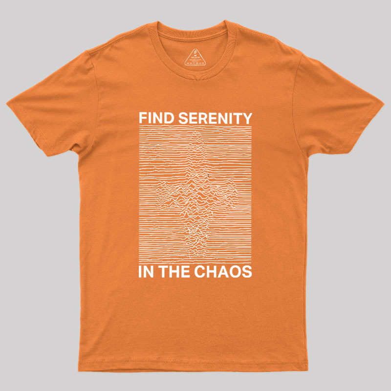 Serenity in Chaos Geek T-Shirt