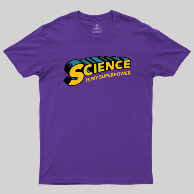 Science is Super Geek T-Shirt