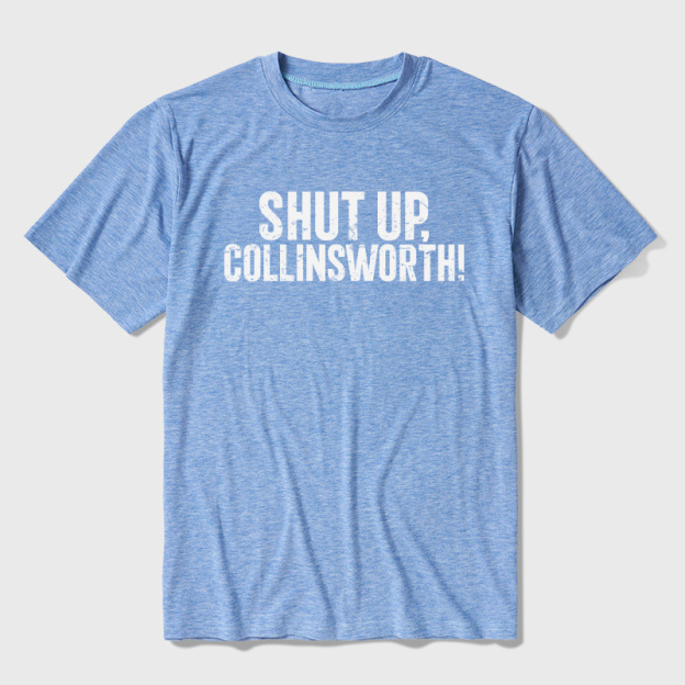 Shut up Collinsworth Ultra Soft Heather Tees