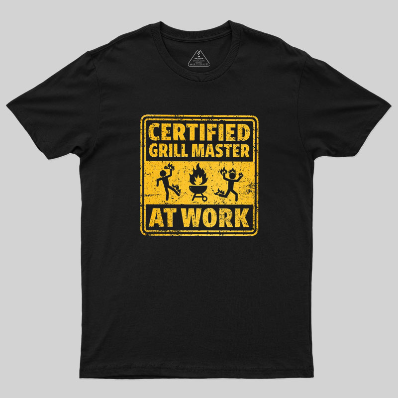 Certified Grill Master At Work Geek T-Shirt