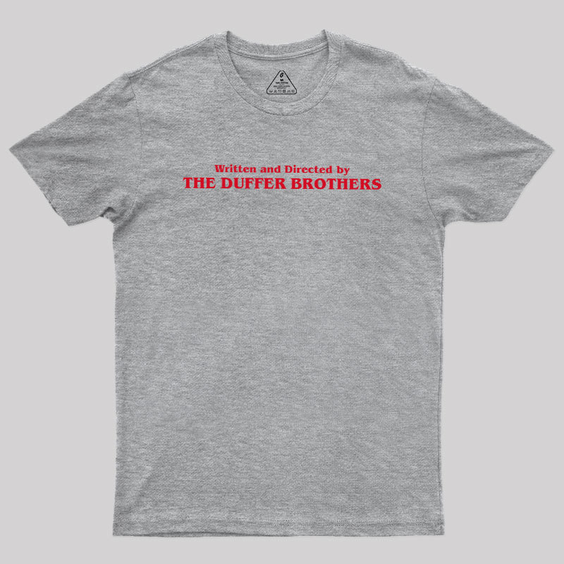 Written and Directed by The Duffer Brothers Geek T-Shirt