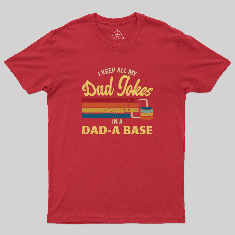 Dad-a-Base Geek T-Shirt