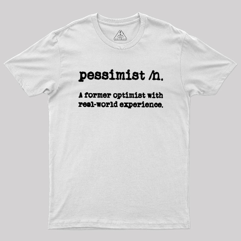 Pessimist Definition Geek T-Shirt