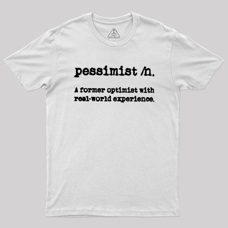 Pessimist Definition Geek T-Shirt