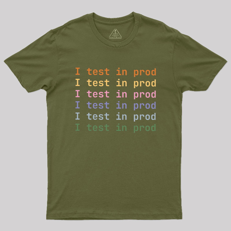 I Test In Prod Geek T-Shirt