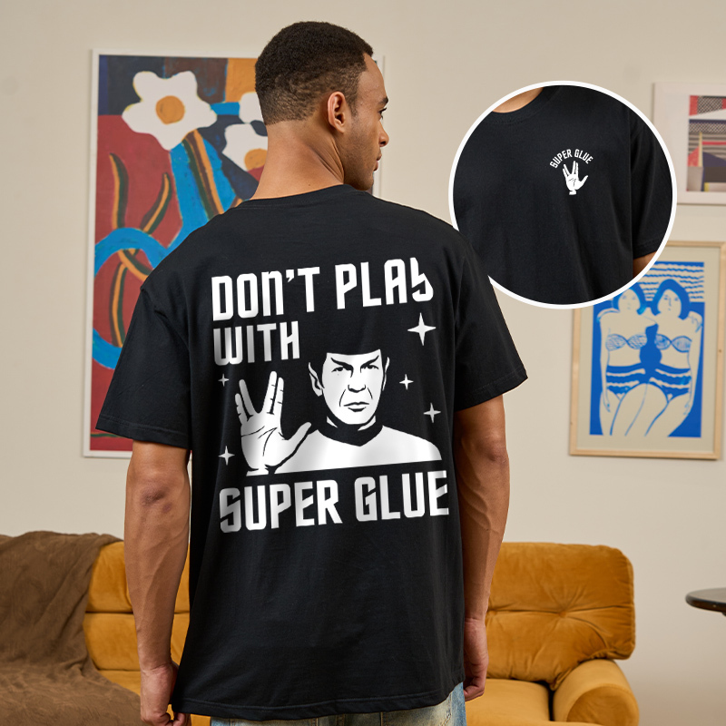 Don't Play With Superglue Front and Back Printed Geek T-Shirt