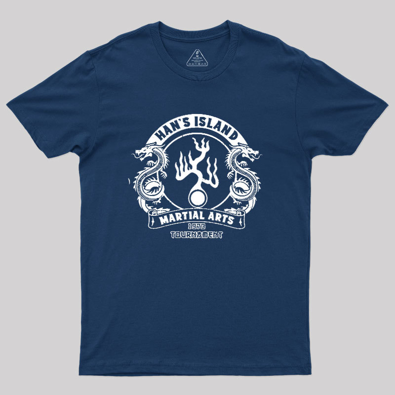 Han's Island Martial arts tournament Geek T-Shirt