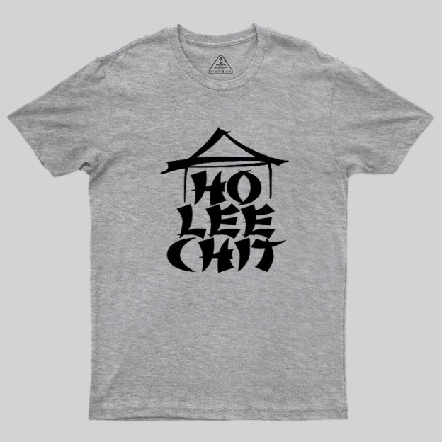 Ho Lee Chit Geek T-Shirt