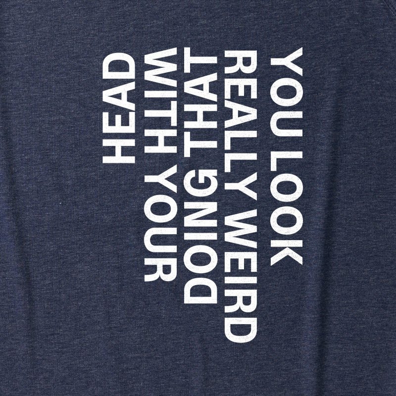 You Look Really Weird Ultra Soft Heather Tank