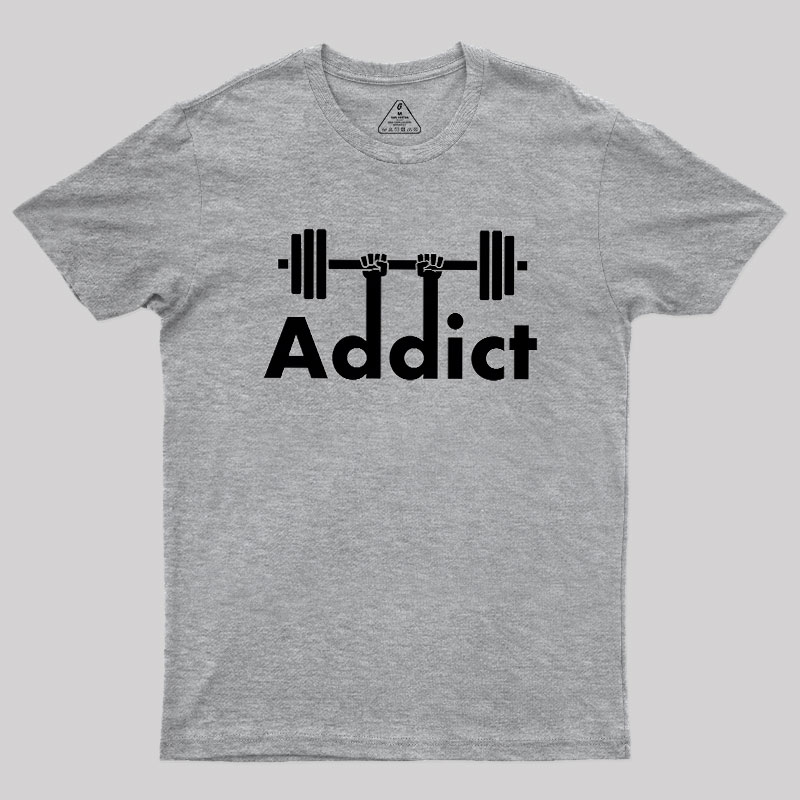 Gym Addict Geek T-Shirt