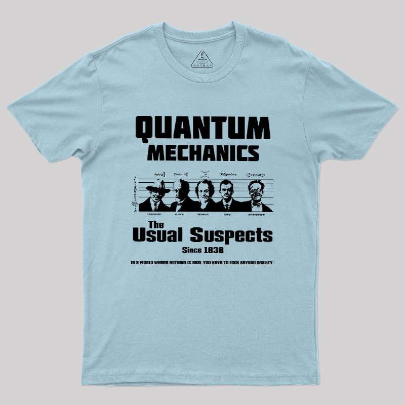 Quantum Mechanics Geek T-Shirt