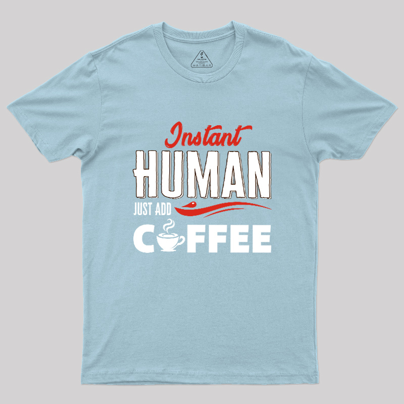 Human After Coffee Geek T-Shirt