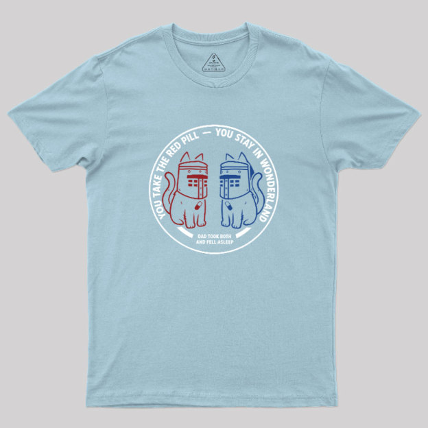 Red Pill Blue Pill Geek T-Shirt