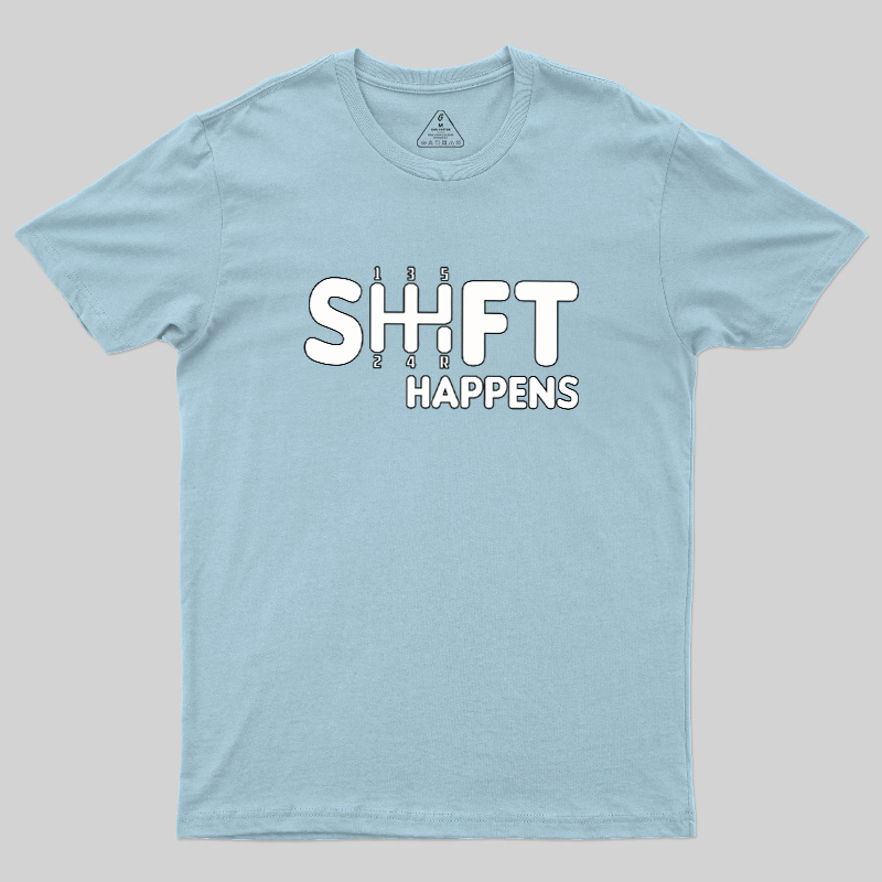 Shift Happens Keyboard Geek T-Shirt