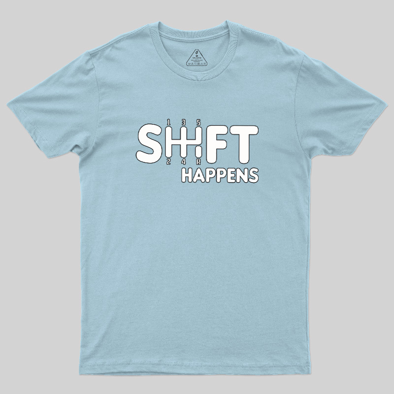 Shift Happens Keyboard Geek T-Shirt
