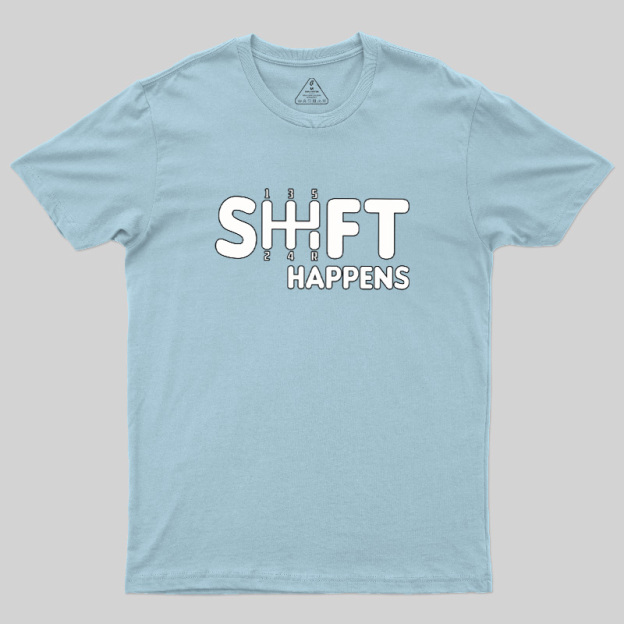 Shift Happens Keyboard Geek T-Shirt