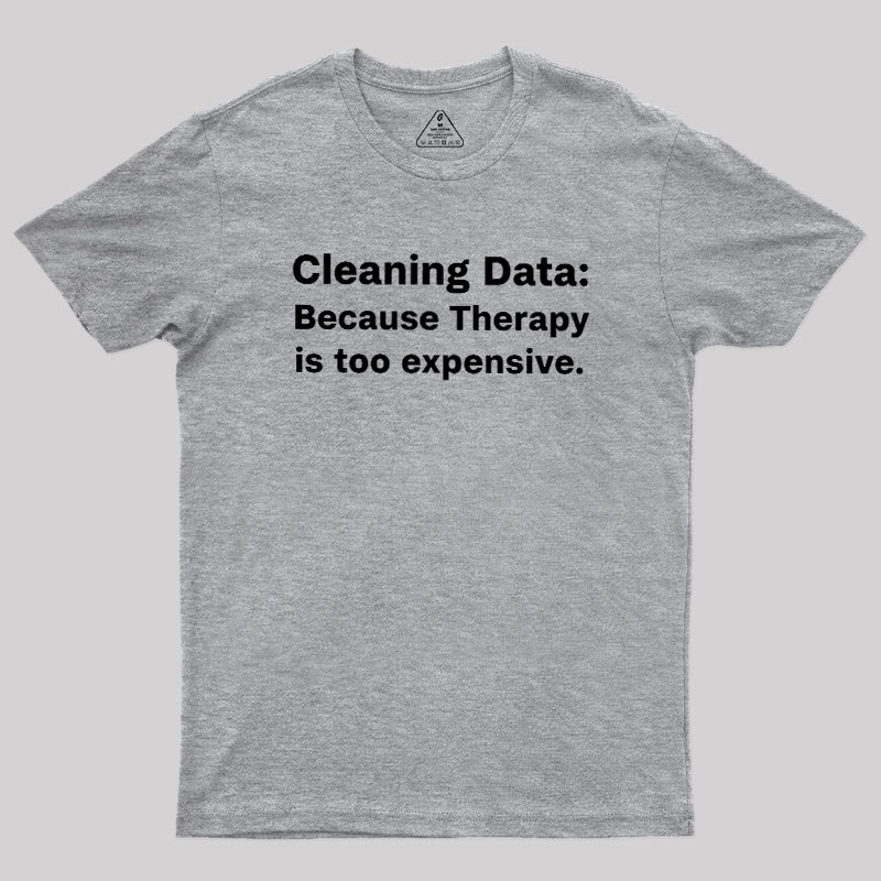 Cleaning Data Geek T-Shirt