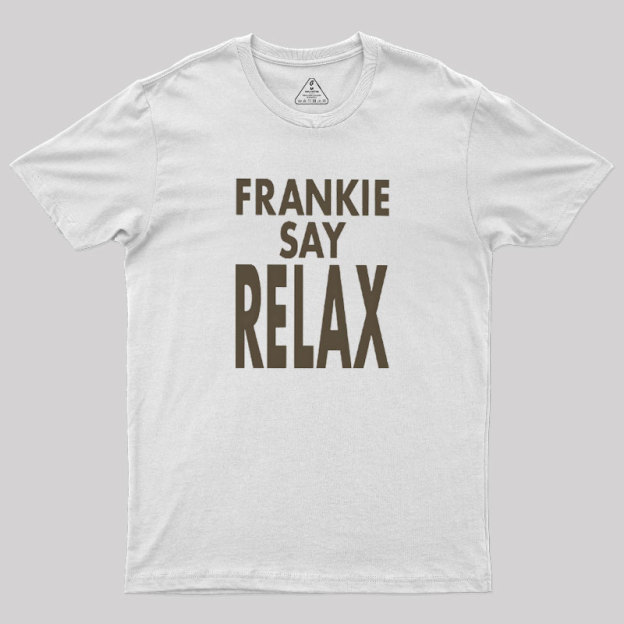 Frankie Say Relax Geek T-Shirt