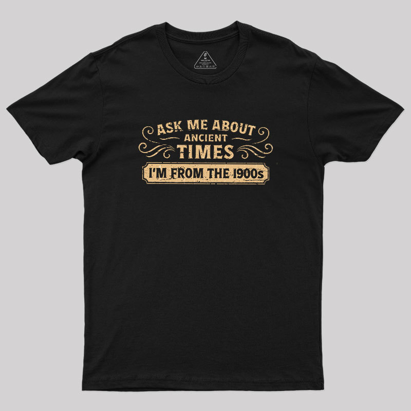Ask Me About Ancient Times Geek T-Shirt