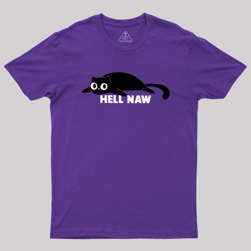 Hell Naw Geek T-Shirt