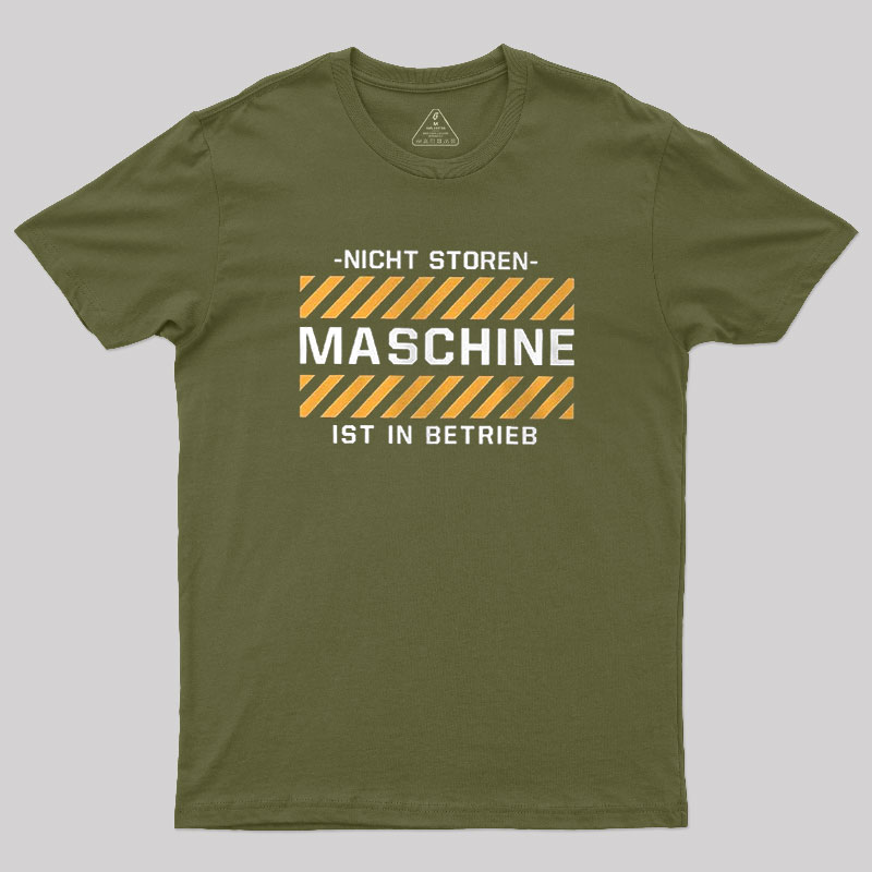 Maschine ist in Betrieb Geek T-Shirt
