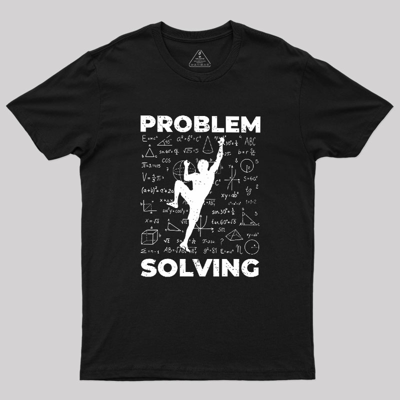 Problem Solving Geek T-Shirt