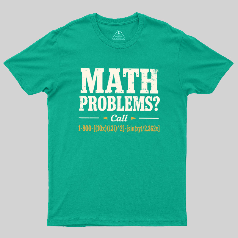 Math Problems Hotline Formula Geek T-Shirt