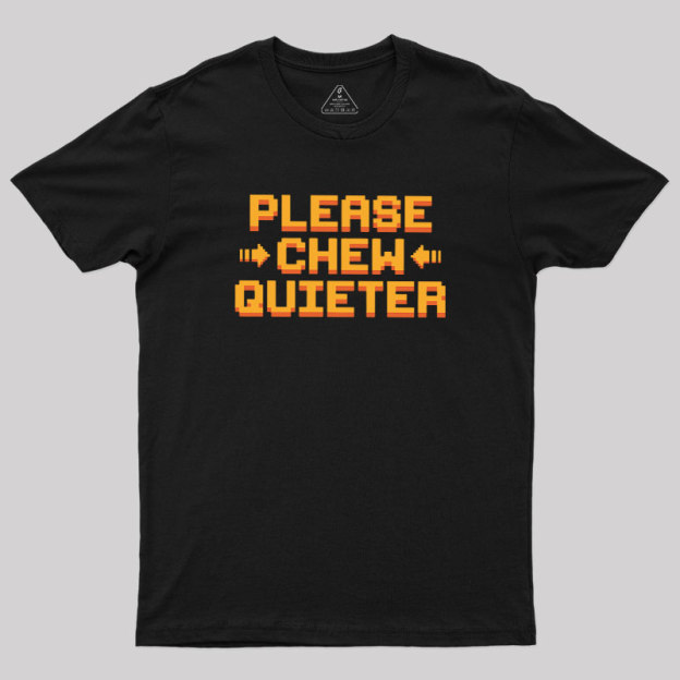Quiet Request Geek T-Shirt
