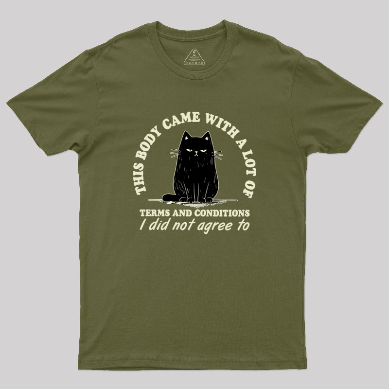 This Body Came With A Lot Of Terms And Conditions Geek T-Shirt