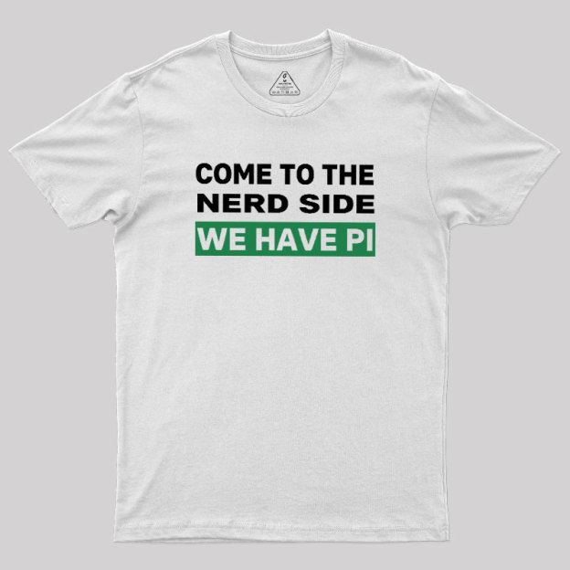 We Have Pi Geek T-Shirt