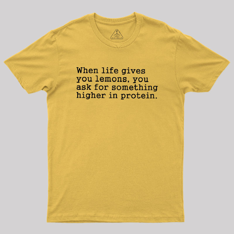 When Life Gives You Lemons Geek T-Shirt