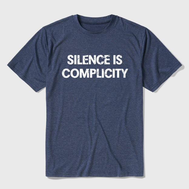 Silence Is Complicity Ultra Soft Heather Tees