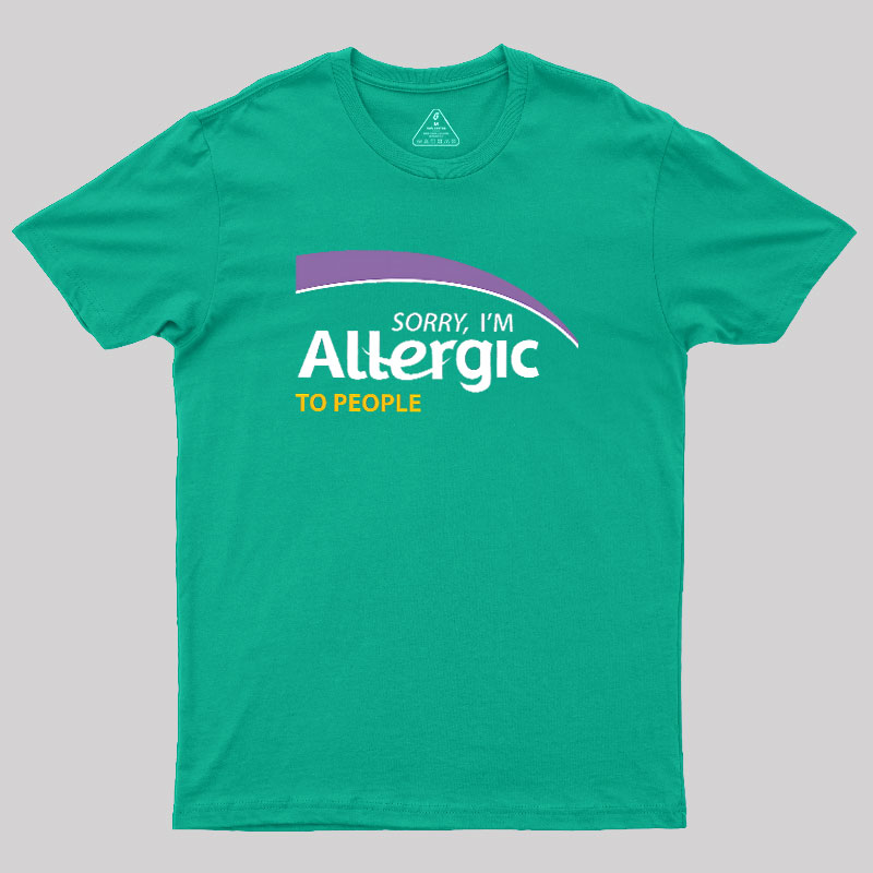 Allergic to People Geek T-Shirt