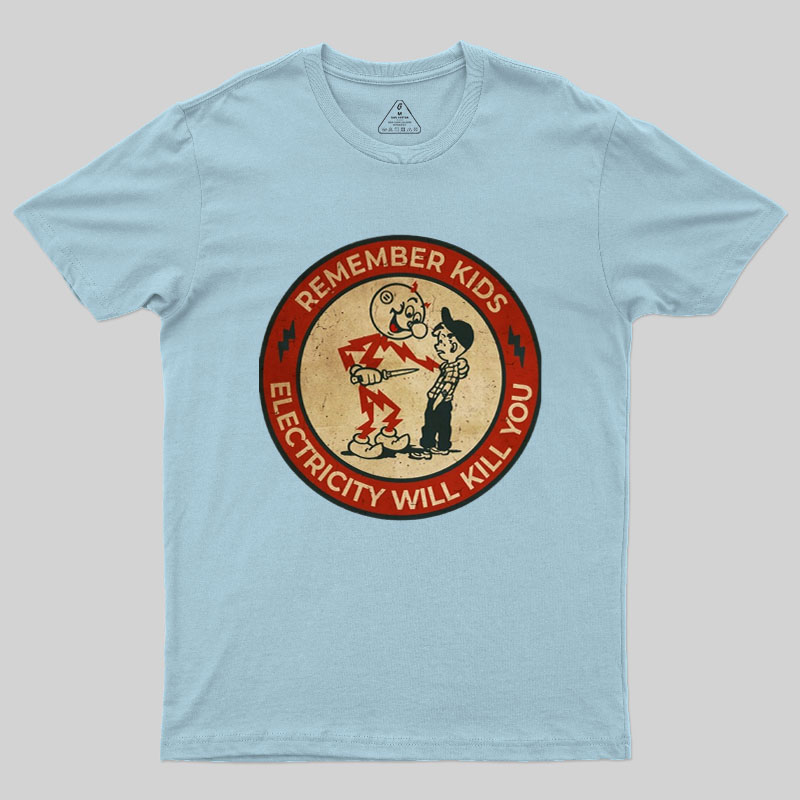 Electricity Will Kill You Kids Geek T-Shirt