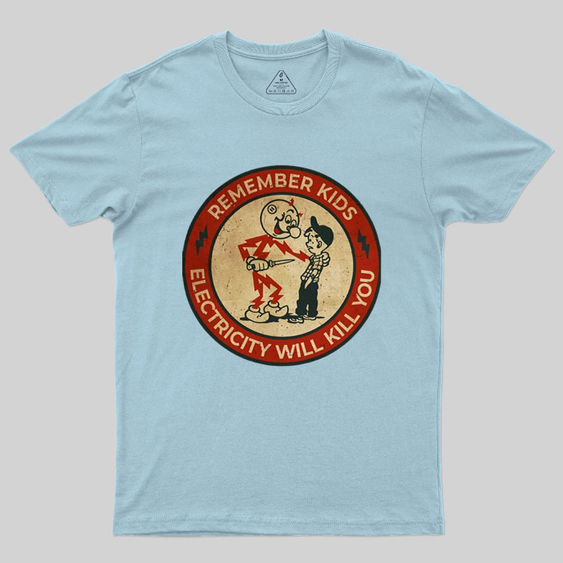 Electricity Will Kill You Kids Geek T-Shirt