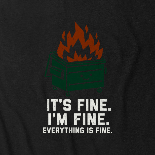 Everything Is Fine Dumpster Fire Ultra Soft Heather Tank