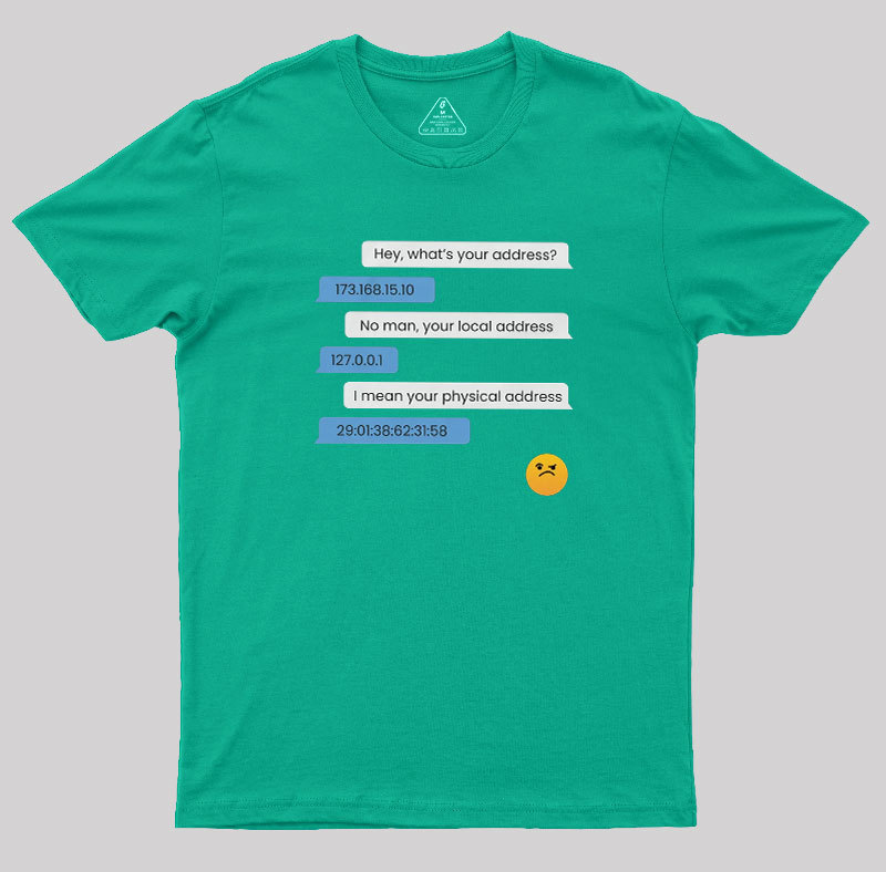 What's Your Address Geek T-Shirt