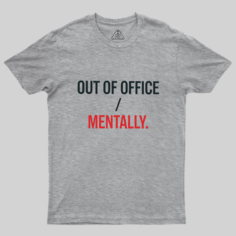 Out Of Office Geek T-Shirt