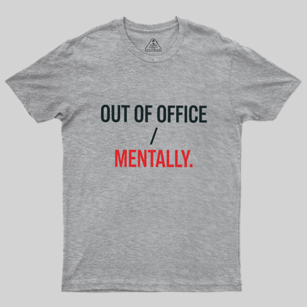Out Of Office Geek T-Shirt