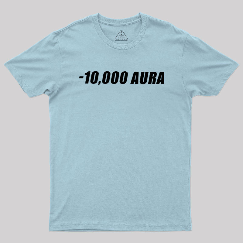 -10000 AURA Geek T-Shirt