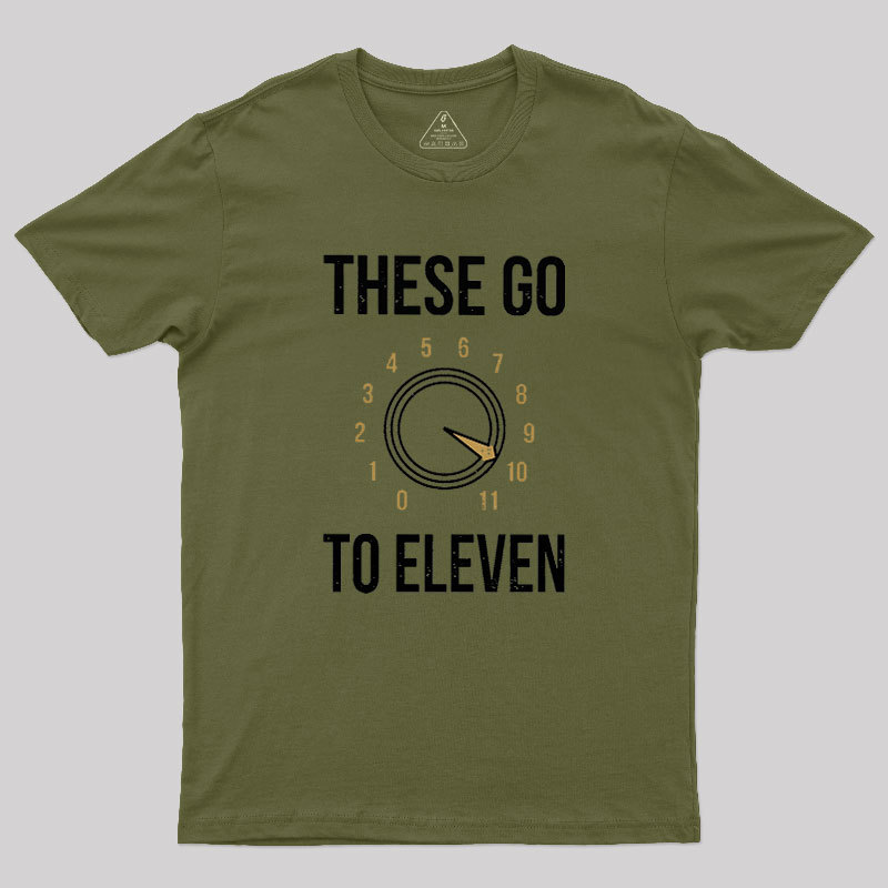 These Go To Eleven Geek T-Shirt