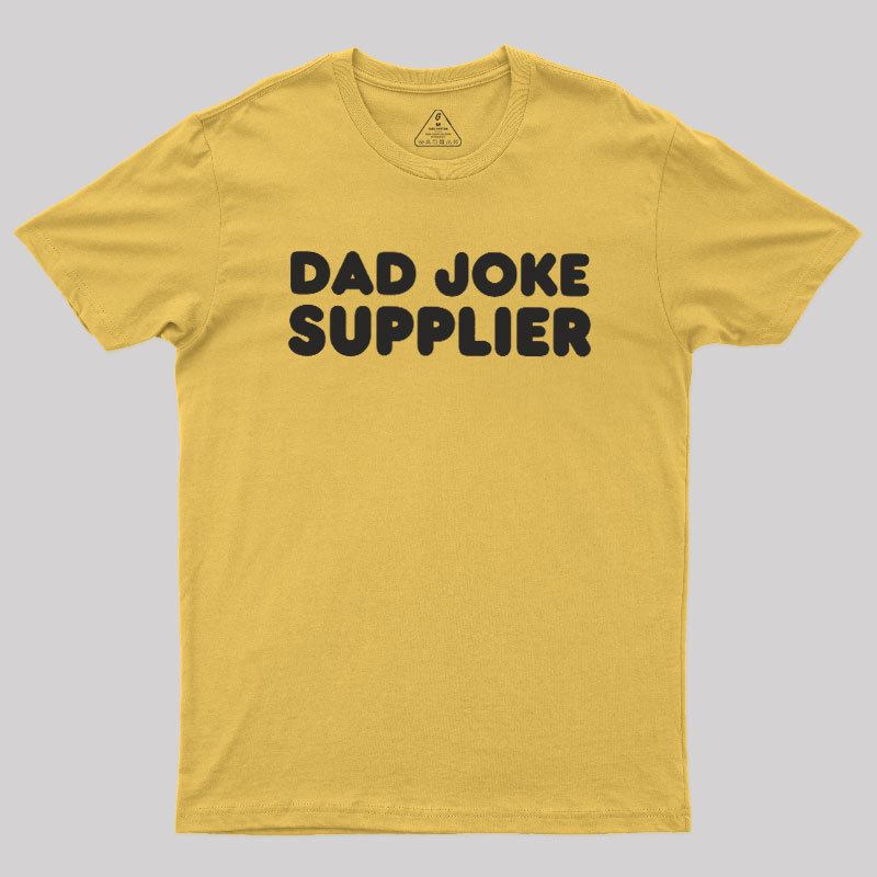 Dad Joke Supplier Geek T-Shirt