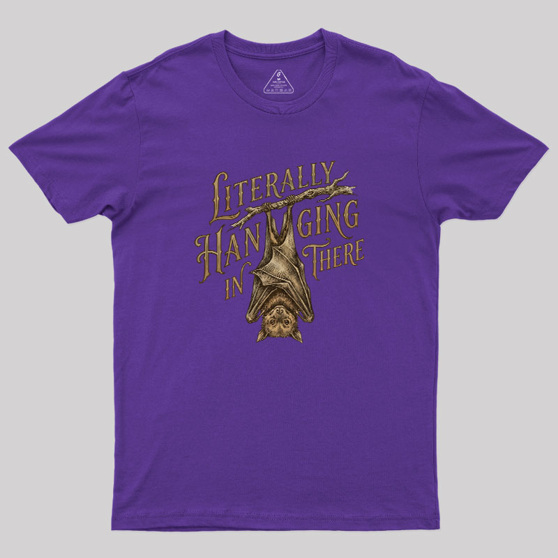 Literally Hanging In There Geek T-Shirt