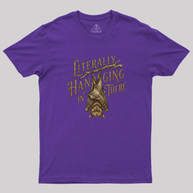 Literally Hanging In There Geek T-Shirt