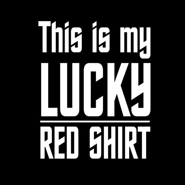The Original Series This Is My Lucky Red Shirt Geek T-Shirt