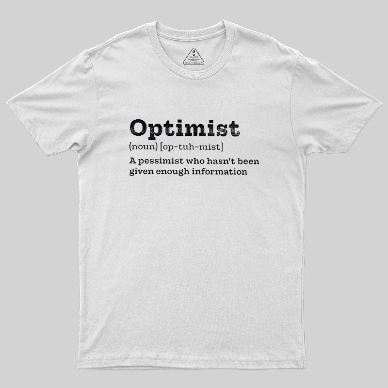 Optimist (noun) Geek T-Shirt