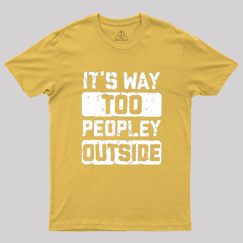 To Peopley Outside Geek T-Shirt
