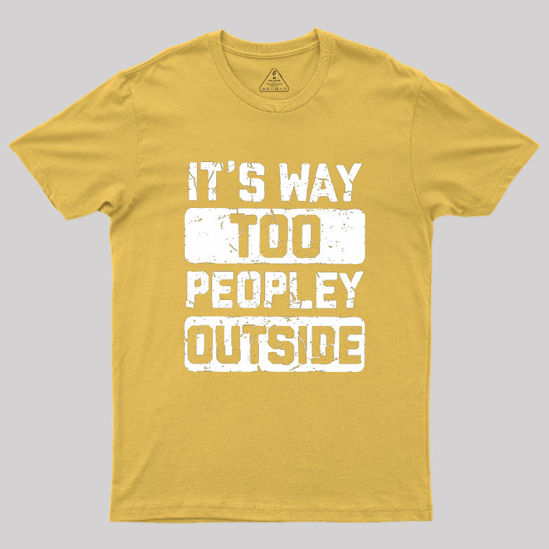 To Peopley Outside Geek T-Shirt